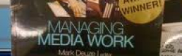 Book Review: Managing Media Work by Mark Deuze Book Review: Managing Media Work by Mark Deuze