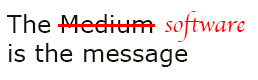 The Software is the Message The Software is the Message