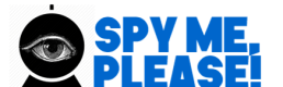 Spy me, please! Spy me, please!